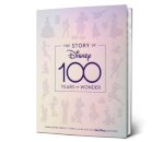 The Story of Disney: 100 Years of Wonder