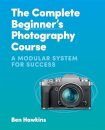 The Complete Beginner's Photography Course