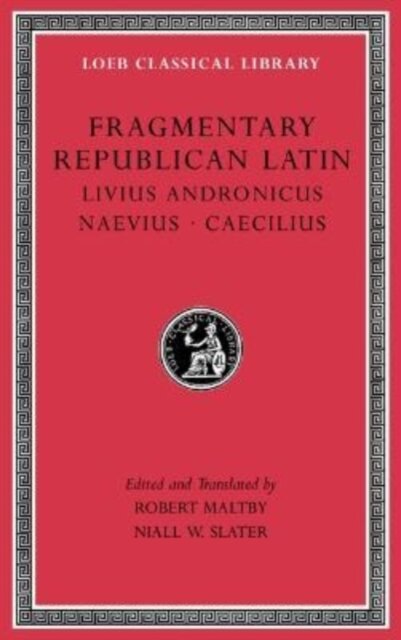 Fragmentary Republican Latin, Volume VI