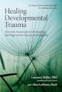Healing Developmental Trauma