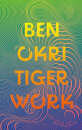 Tiger Work