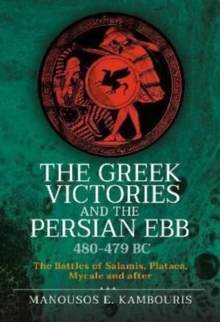 The Greek Victories and the Persian Ebb 480-479 BC