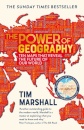 The Power of Geography : Ten Maps That Reveal the Future of Our World