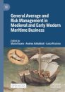 General Average and Risk Management in Medieval and Early Modern Maritime Business