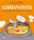 Sobreviventes: As Criaturas  Mais Resistentes Do Planeta