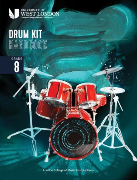 London College of Music Drum Kit Handbook 2022: Grade 8