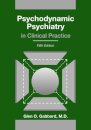 Psychodynamic Psychiatry in Clinical Practice