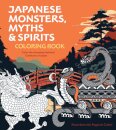 Japanese Monsters, Myths & Spirits Coloring Book