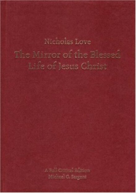 Nicholas Love's Mirror of the Blessed Life of Jesus Christ