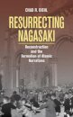 Resurrecting Nagasaki