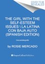 The Girl with the Self-Esteem Issues \La Latina Con Baja Auto