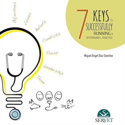 7 Keys to Successfully Running a Veterinary Practice