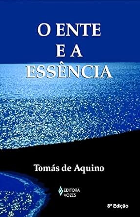 O Ente E A Essência