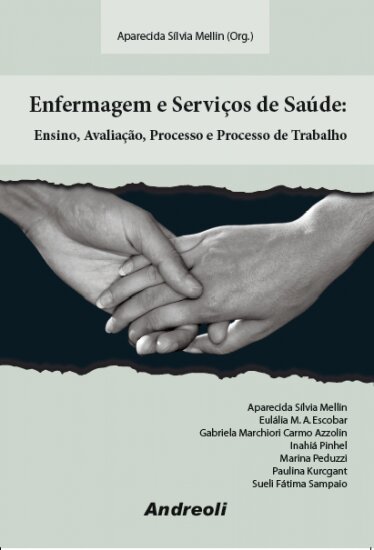 Enfermagem E Serviços De Saúde - Ensino, Avaliação, Processo e Processo de Trabalho