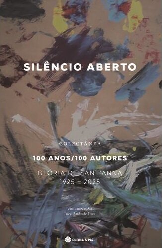 Silêncio Aberto: Centenário Do Nascimento De Glória Sant'Anna