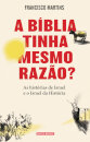 A Bíblia Tinha Mesmo Razão?