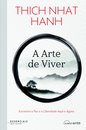 A Arte de Viver (Thich Nhat Hanh)
