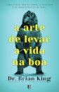 A Arte de Levar a Vida na Boa