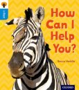 Oxford Reading Tree inFact: Oxford Level 3: How Can I Help You?