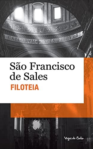 Filoteia Ou Introdução À Vida Devota