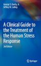 A Clinical Guide to the Treatment of the Human Stress Response