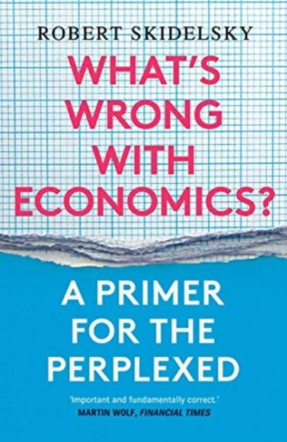 What’s Wrong with Economics?