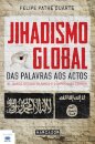 Jihadismo Global - Das Palavras Aos Acto