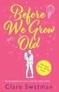 Before We Grow Old