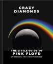Crazy Diamonds:The Little Guide to Pink Floyd