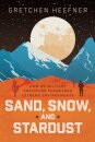 Sand, Snow, and Stardust