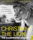 Christian The Lion: The Illustrated Legacy