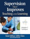 Supervision That Improves Teaching and Learning