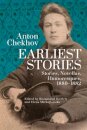 Anton Chekhov. Earliest Stories: Chekhov's Complete Collected Works, vol. 1
