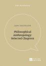 Philosophical Anthropology: Selected Chapters