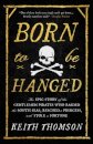 Born to Be Hanged