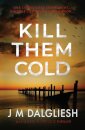 Kill Them Cold
