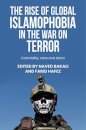 The Rise of Global Islamophobia in the War on Terror