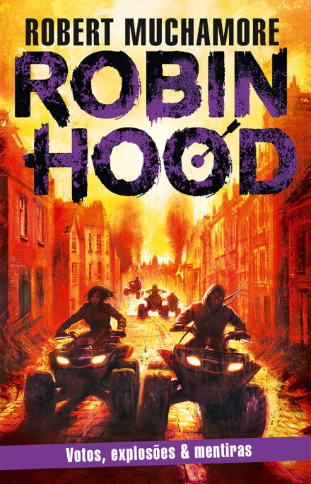 Robin Hood: Votos, Explosões & Mentiras