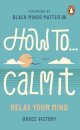 How To Calm It