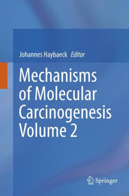 Mechanisms of Molecular Carcinogenesis – Volume 2