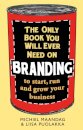 The Only Book You Will Ever Need on Branding