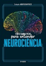 100 Minutos Para Entender A Neurociência