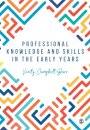 Professional Knowledge & Skills in the Early Years