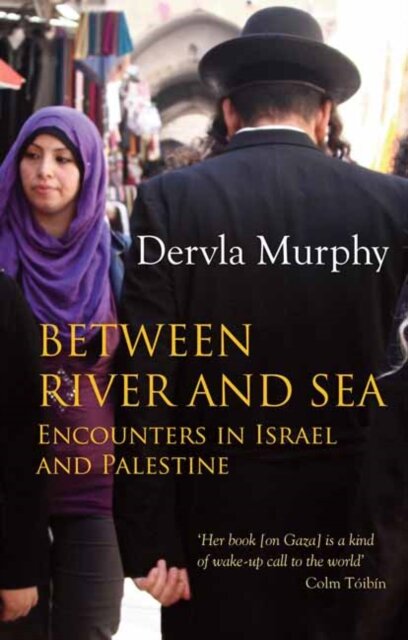 Between River And Sea: Encounters In Israel
