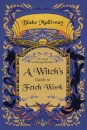 A Witch's Guide to Fetch Work