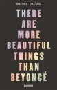There Are More Beautiful Things Than Beyonce