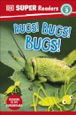 DK Super Readers Level 3 Bugs! Bugs! Bugs!