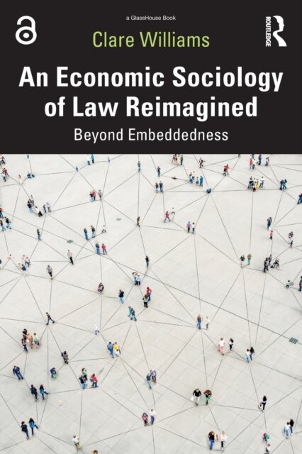 An Economic Sociology of Law Reimagined