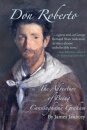 Don Roberto, The Adventure of Being Cunninghame Graham