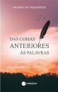 Das Coisas Anteriores às Palavras